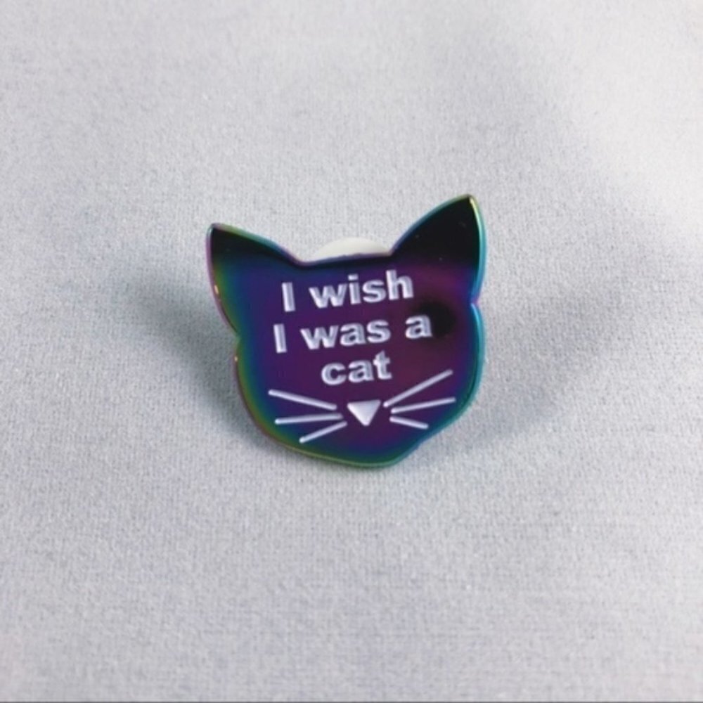“I Wish I Was a Cat” Holographic Enamel Pin